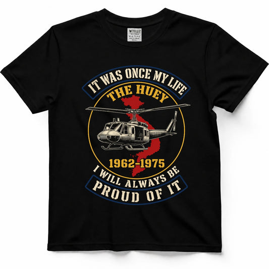 The Huey Was My Life — Vietnam Veteran Shirt