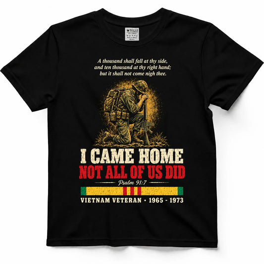 I Came Home Not All Of Us Did Psalm 91:7 Shirt