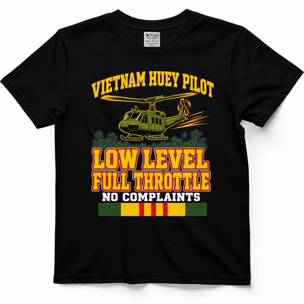 Vietnam Huey Pilot Low Level Full Throttle No Complaints T-Shirt