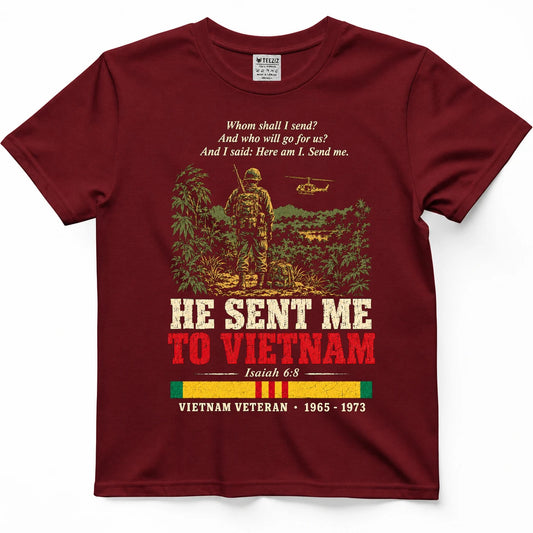 He Sent Me To Vietnam Isaiah 6:8 Shirt