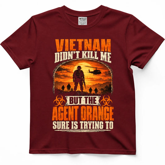 Vietnam Didn't Kill Me — Agent Orange Vietnam Veteran Shirt