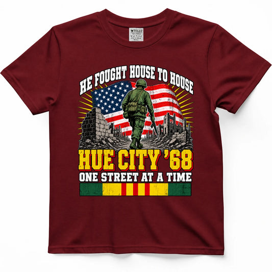 He Fought House To House Hue City '68 One Street At A Time T-Shirt