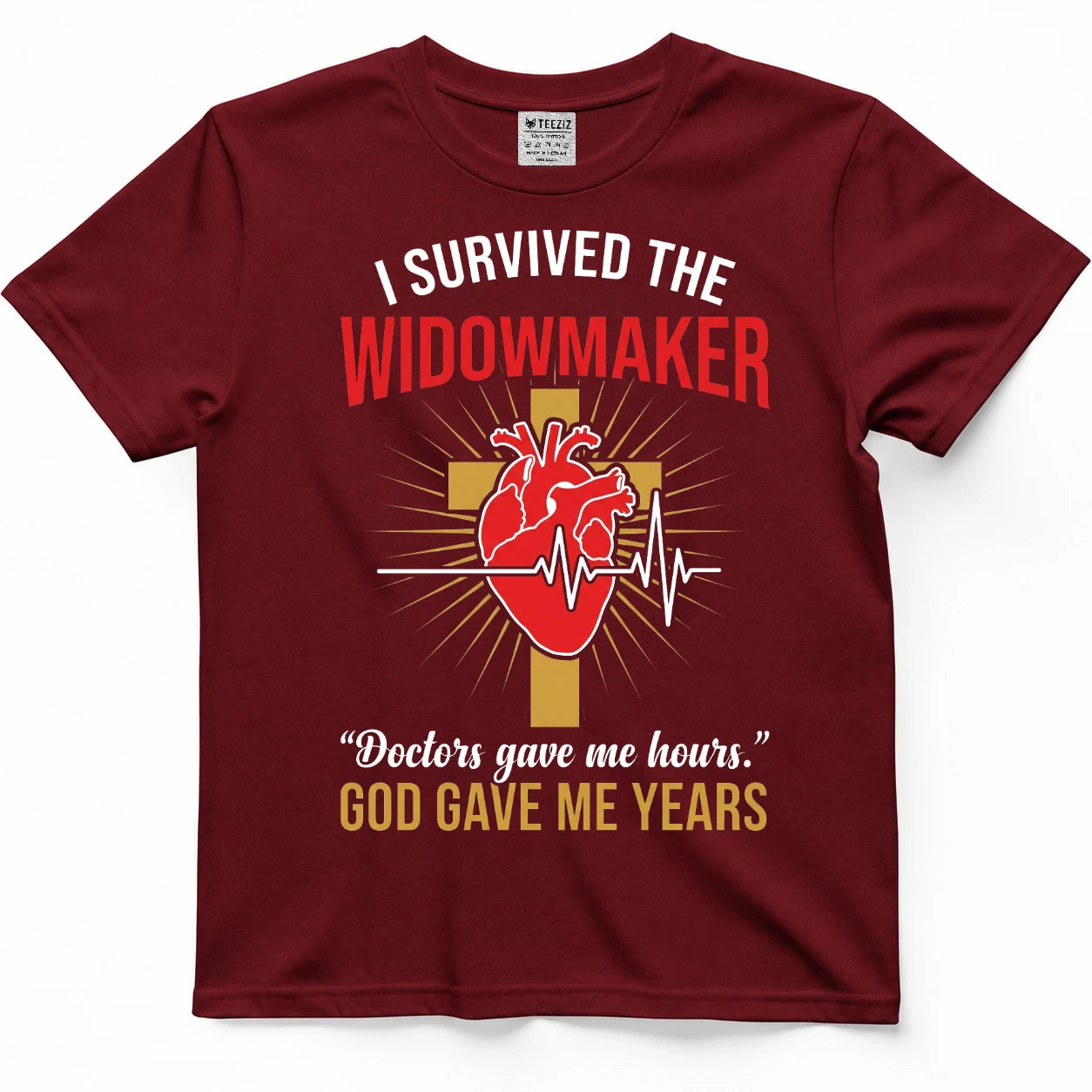I Survived The Widowmaker  Doctors Gave Me Hours, God Gave Me Years Tee