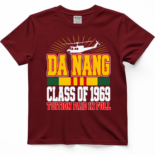 Da Nang Class Of 1969 Tuition Paid In Full T-Shirt