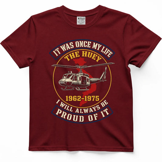 The Huey Was My Life — Vietnam Veteran Shirt