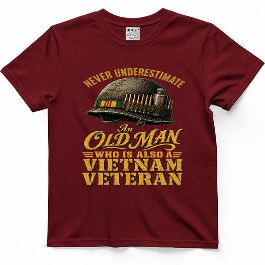 Never Underestimate An Old Man Who Is Also A Vietnam Veteran — Shirt