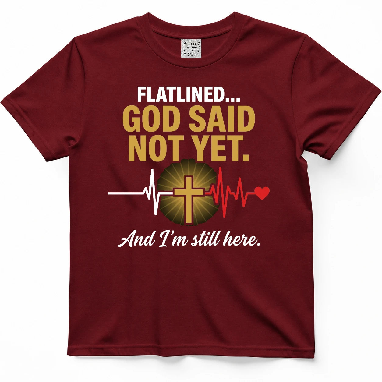 Flatlined God Said Not Yet  Faith Survivor Tee