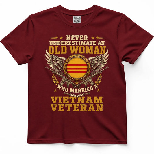 Never Underestimate An Old Woman Who Married A Vietnam Veteran