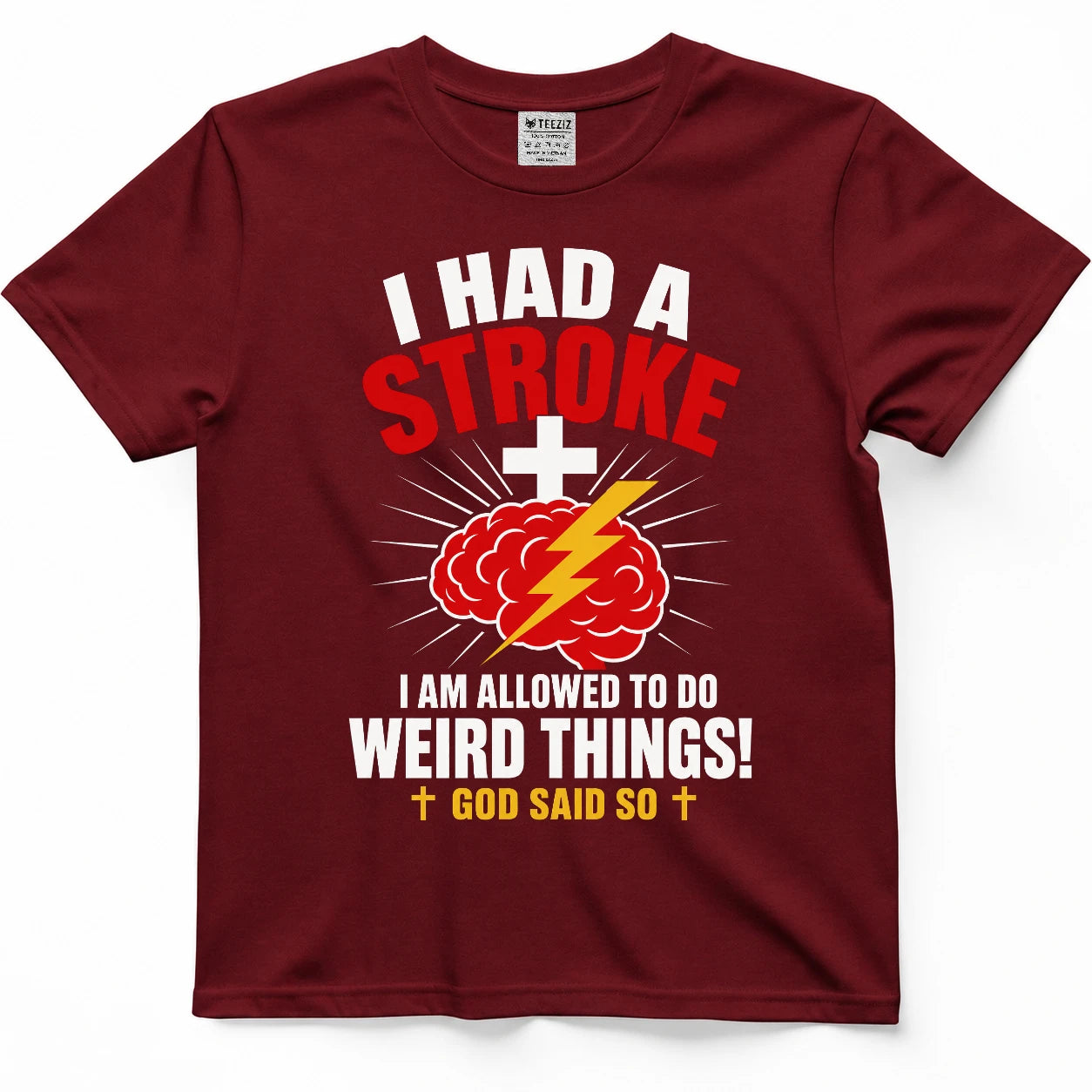 I Had A Stroke, God Said So, Faith Survivor Tee
