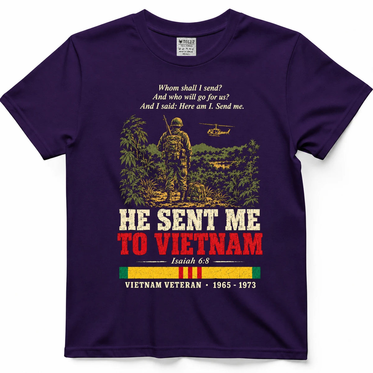 He Sent Me To Vietnam Isaiah 6:8 Shirt