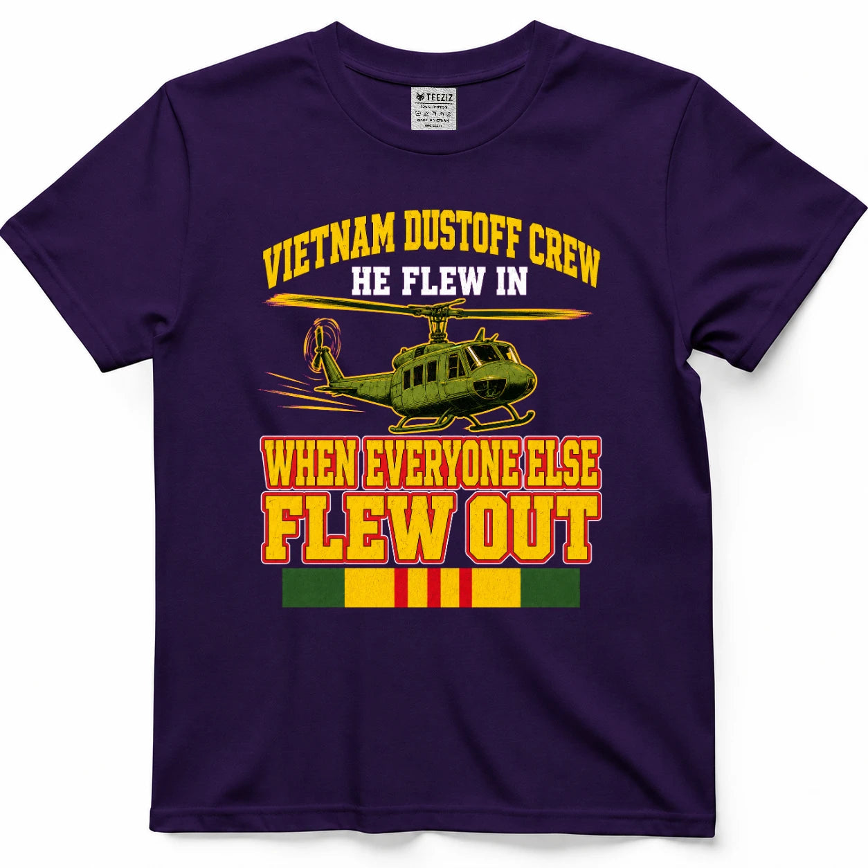 Vietnam Dustoff Crew He Flew In When Everyone Else Flew Out T-Shirt