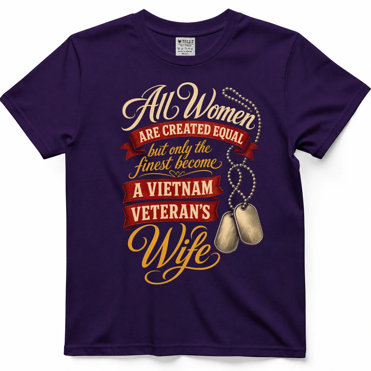 Only The Finest Become A Vietnam Veteran's Wife — Shirt