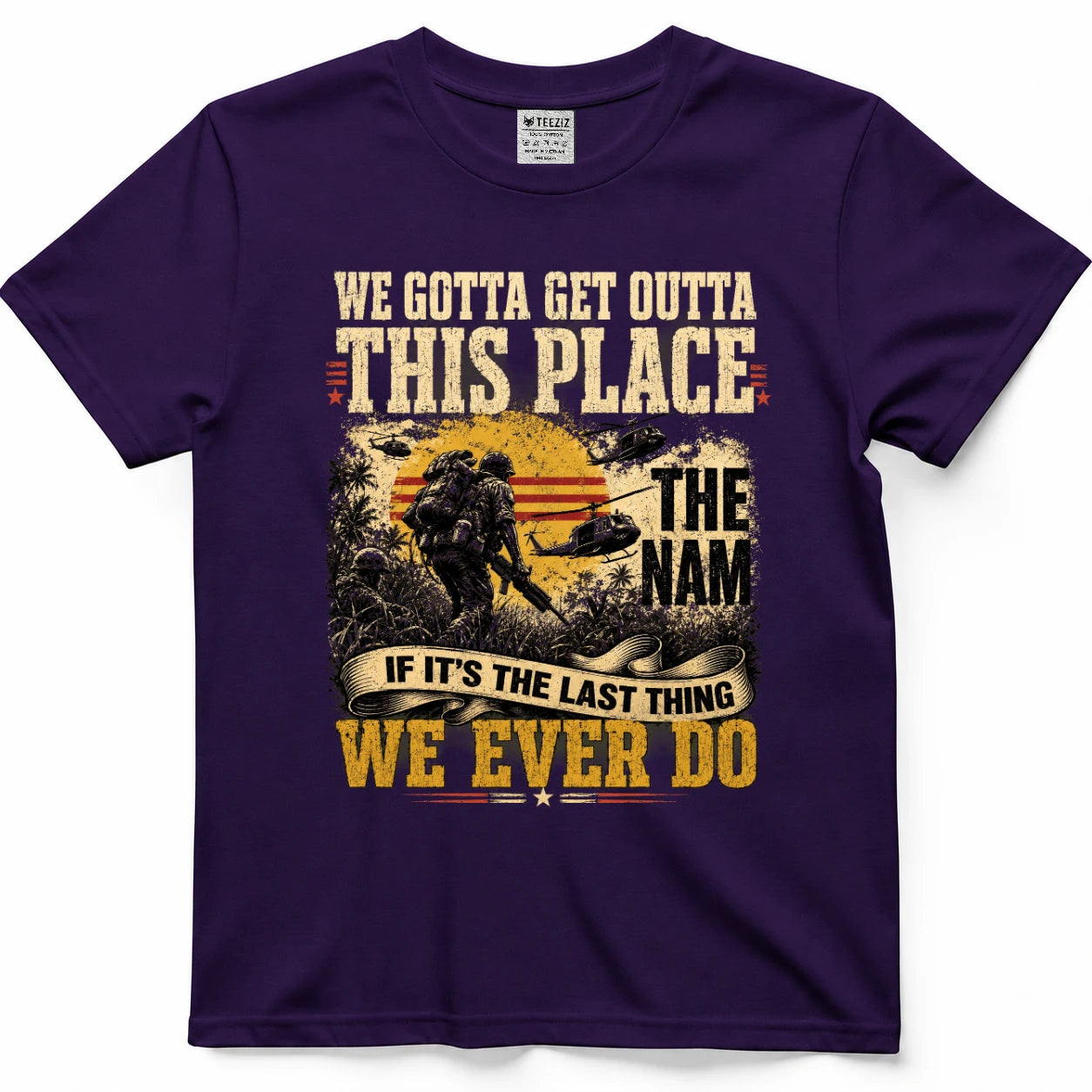 WE GOTTA GET OUTTA THIS PLACE SHIRT